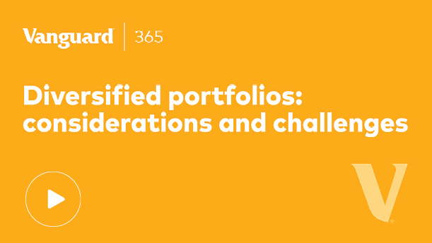 Video 3: Diversified portfolios: considerations and challenges
